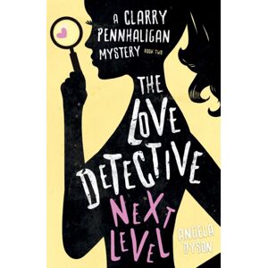 Troubador Publishing The Love Detective: Next Level Troubador Publishing The Love Detective: Next Level