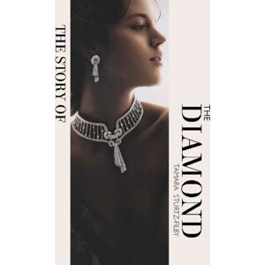 Headline Publishing Group The Story Of The Diamond : Timeless. Elegant. Iconic. Headline Publishing Group The Story Of The Diamond : Timeless. Elegant. Iconic.