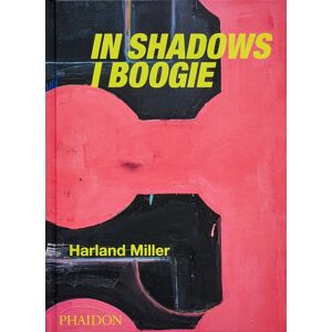 Phaidon Press Ltd Harland Miller : In Shadows I Boogie Phaidon Press Ltd Harland Miller : In Shadows I Boogie