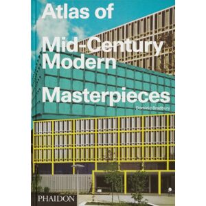 Phaidon Press Ltd Atlas Of Mid-Century Modern Masterpieces Phaidon Press Ltd Atlas Of Mid-Century Modern Masterpieces