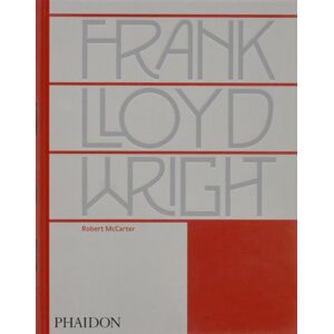 Phaidon Press Ltd Frank Lloyd Wright Phaidon Press Ltd Frank Lloyd Wright