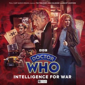Big Finish Productions Ltd Doctor Who: The Third Doctor Adventures: Intelligence For War Big Finish Productions Ltd Doctor Who: The Third Doctor Adventures: Intelligence For War