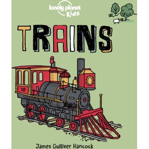 Lonely Planet Global Limited Lonely Planet Kids Trains Lonely Planet Global Limited Lonely Planet Kids Trains
