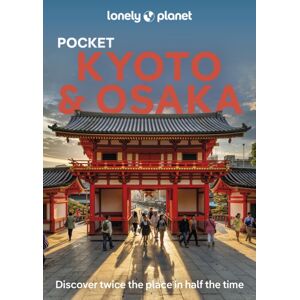 Lonely Planet Global Limited Lonely Planet Pocket Kyoto & Osaka Lonely Planet Global Limited Lonely Planet Pocket Kyoto & Osaka