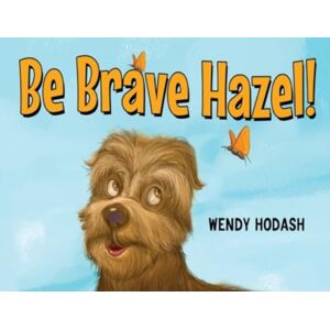 Pegasus Elliot Mackenzie Publishers Be Brave Hazel! Pegasus Elliot Mackenzie Publishers Be Brave Hazel!