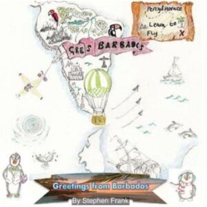 Pegasus Elliot Mackenzie Publishers Greetings From Barbados (Percy And Horace Learn To Fly) Pegasus Elliot Mackenzie Publishers Greetings From Barbados (Percy And Horace Learn To Fly)