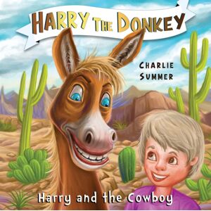 Pegasus Elliot Mackenzie Publishers Harry The Donkey - Harry And The Cowboy Pegasus Elliot Mackenzie Publishers Harry The Donkey - Harry And The Cowboy