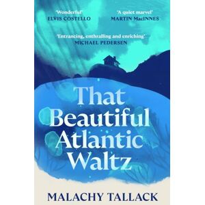 Canongate Books That Beautiful Atlantic Waltz Canongate Books That Beautiful Atlantic Waltz
