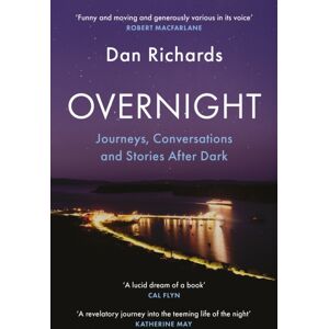 Canongate Books Overnight : Journeys, Conversations And Stories After Dark Canongate Books Overnight : Journeys, Conversations And Stories After Dark