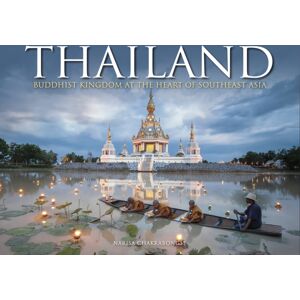 Amber Books Ltd Thailand : Buddhist Kingdom At The Heart Of South East Asia Amber Books Ltd Thailand : Buddhist Kingdom At The Heart Of South East Asia