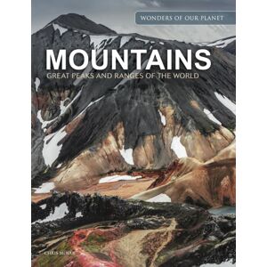 Amber Books Ltd Mountains : Great Peaks And Ranges Of The World Amber Books Ltd Mountains : Great Peaks And Ranges Of The World
