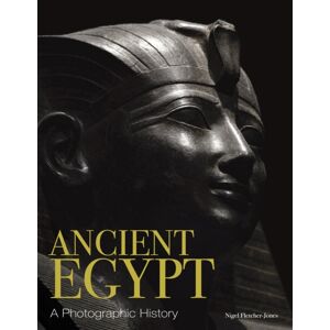 Amber Books Ltd Ancient Egypt : A Photographic History Amber Books Ltd Ancient Egypt : A Photographic History