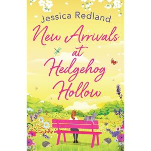 Boldwood Books Ltd Arrivals At Hedgehog Hollow : The Heartwarming, Uplifting Page-Turner From Jessica Redland Boldwood Books Ltd Arrivals At Hedgehog Hollow : The Heartwarming, Uplifting Page-Turner From Jessica Redland