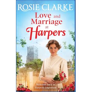Boldwood Books Ltd Love And Marriage At Harpers : A Heartwarming Saga From seller Rosie Clarke Boldwood Books Ltd Love And Marriage At Harpers : A Heartwarming Saga From seller Rosie Clarke