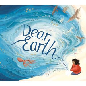 Little Tiger Press Group Dear Earth Little Tiger Press Group Dear Earth