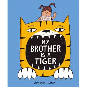 Little Tiger Press Group My Brother Is A Tiger Little Tiger Press Group My Brother Is A Tiger