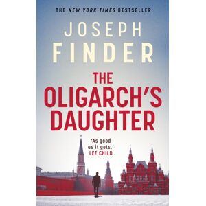 Bloomsbury Publishing PLC The Oligarch'S Daughter : The Gripping Must-Read Breakneck Thriller Ripped From The Headlines In 2025 Bloomsbury Publishing PLC The Oligarch'S Daughter : The Gripping Must-Read Breakneck Thriller Ripped From The Headlines In 2025