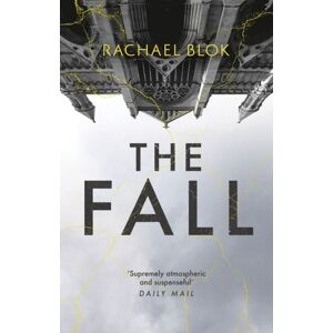 Bloomsbury Publishing PLC The Fall : The Twisty And Haunting Psychological Thriller That'S Impossible To Put Down Bloomsbury Publishing PLC The Fall : The Twisty And Haunting Psychological Thriller That'S Impossible To Put Down