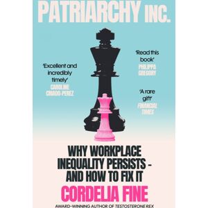 Atlantic Books Patriarchy Inc. : Why Men Still Win At Work Atlantic Books Patriarchy Inc. : Why Men Still Win At Work