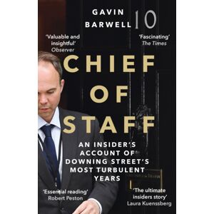 Atlantic Books Chief Of Staff : An Insider’s Account Of Downing Street’s Most Turbulent Years Atlantic Books Chief Of Staff : An Insider’s Account Of Downing Street’s Most Turbulent Years