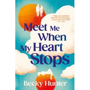 Atlantic Books Meet Me When My Heart Stops : ‘an Emotional Rollercoaster ... Perfect For Fans Of One Day’ Sunday Mail Atlantic Books Meet Me When My Heart Stops : ‘an Emotional Rollercoaster ... Perfect For Fans Of One Day’ Sunday Mail