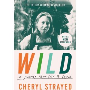 Atlantic Books Wild : A Journey From Lost To Found Atlantic Books Wild : A Journey From Lost To Found