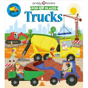 Priddy Books Pop-Up Places: Trucks Priddy Books Pop-Up Places: Trucks