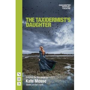 Nick Hern Books The Taxidermist'S Daughter Nick Hern Books The Taxidermist'S Daughter