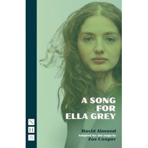 Nick Hern Books A Song For Ella Grey Nick Hern Books A Song For Ella Grey