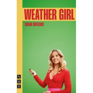 Nick Hern Books Weather Girl Nick Hern Books Weather Girl