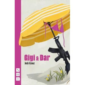 Nick Hern Books Gigi & Dar Nick Hern Books Gigi & Dar