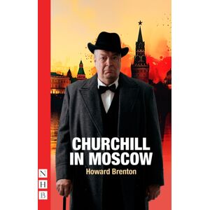 Nick Hern Books Churchill In Moscow Nick Hern Books Churchill In Moscow