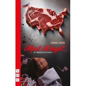 Nick Hern Books The Meat Kings! (Inc.) Of Brooklyn Heights Nick Hern Books The Meat Kings! (Inc.) Of Brooklyn Heights