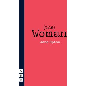 Nick Hern Books (The) Woman Nick Hern Books (The) Woman