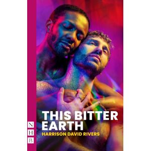 Nick Hern Books This Bitter Earth Nick Hern Books This Bitter Earth