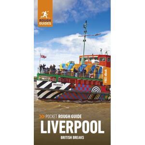 APA Publications Pocket Rough Guide British Breaks Liverpool: Travel Guide With APA Publications Pocket Rough Guide British Breaks Liverpool: Travel Guide With