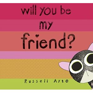 Andersen Press Ltd Will You Be My Friend? Andersen Press Ltd Will You Be My Friend?