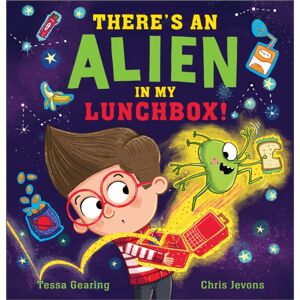 Andersen Press Ltd There'S An Alien In My Lunchbox! Andersen Press Ltd There'S An Alien In My Lunchbox!