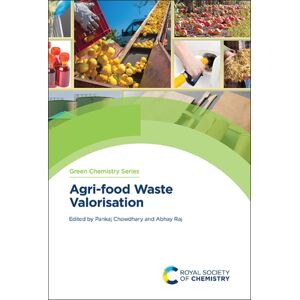 Royal Society of Chemistry Agri-Food Waste Valorisation Royal Society of Chemistry Agri-Food Waste Valorisation