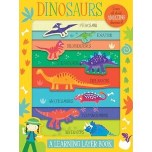 North Parade Publishing Dinosaurs : A Learning Layer Book North Parade Publishing Dinosaurs : A Learning Layer Book