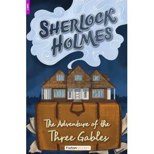 Foxton Books The Adventure Of The Three Gables - Foxton Reader Level-2 (600 Headwords A2/b1) With Free Online Audio Foxton Books The Adventure Of The Three Gables - Foxton Reader Level-2 (600 Headwords A2/b1) With Free Online Audio
