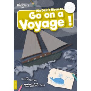 BookLife Publishing We Didn'T Mean To Go On A Voyage! BookLife Publishing We Didn'T Mean To Go On A Voyage!