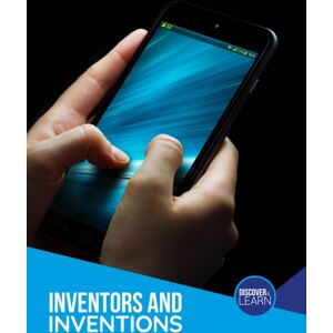 BookLife Publishing Inventors And Inventions BookLife Publishing Inventors And Inventions