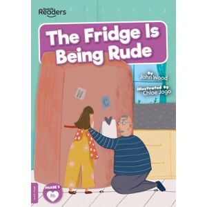 BookLife Publishing The Fridge Is Being Rude BookLife Publishing The Fridge Is Being Rude