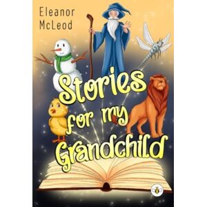 Olympia Publishers Stories For My Grandchild Olympia Publishers Stories For My Grandchild