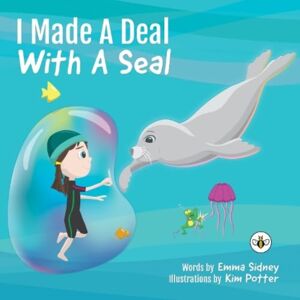 Olympia Publishers I Made A Deal With A Seal Olympia Publishers I Made A Deal With A Seal