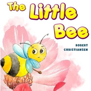 Olympia Publishers The Little Bee Olympia Publishers The Little Bee