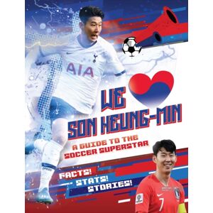 Hachette Children's Group We Love Son Heung-Min : A Guide To The Soccer Superstar Hachette Children's Group We Love Son Heung-Min : A Guide To The Soccer Superstar