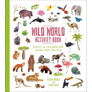 Arcturus Publishing Ltd Wild World Activity Book : Discover Our Living Planet With Puzzles, Mazes, And More! Arcturus Publishing Ltd Wild World Activity Book : Discover Our Living Planet With Puzzles, Mazes, And More!