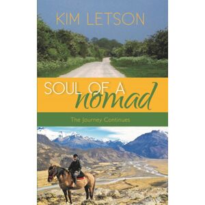 The Self-Publishing Partnership Ltd Soul Of A Nomad : The Journey Continues The Self-Publishing Partnership Ltd Soul Of A Nomad : The Journey Continues